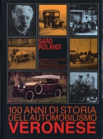 100 ANNI DI STORIA DELL'AUTOMOBILISMO VERONESE