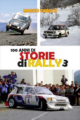 100 ANNI DI STORIE DI RALLY 3
