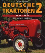 DEUTSCHE TRAKTOREN 2 1920-1970 - by Paulitz Udo