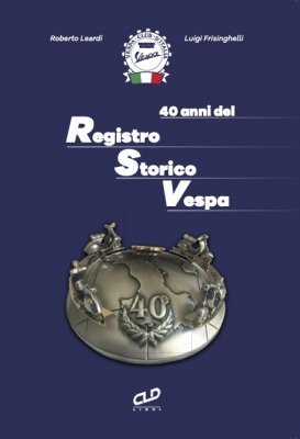 40 ANNI DEL REGISTRO STORICO VESPA