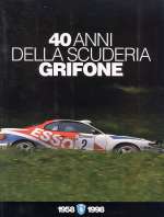 40 ANNI DELLA SCUDERIA GRIFONE 1958-1998