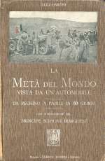 La metà del mondo vista da un'automobile. Da Pechino a Parigi in 60