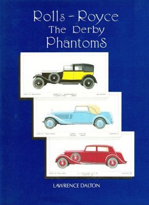 洋書 Rolls-Royce The Derby Phantoms ROLLS ROYCE THE DERBY PHANTOMS - Libro di Dalton Lawrence