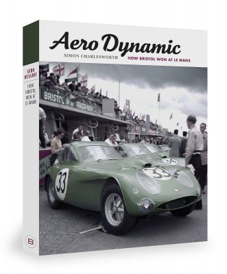 AERO DYNAMIC - HOW BRISTOL WON AT LE MANS