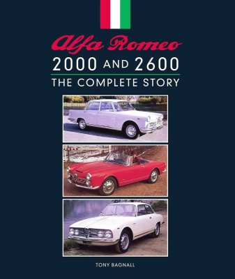 ALFA ROMEO 2000 AND 2600 THE COMPLETE STORY
