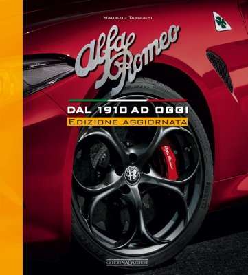 ALFA ROMEO DAL 1910 AD OGGI - EDIZIONE AGGIORNATA 2020