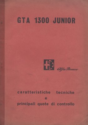 ALFA ROMEO GTA 1300 JUNIOR CARATTERISTICHE TECNICHE E PRINCIPALI QUOTE DI CONTROLLO (ORIGINALE)