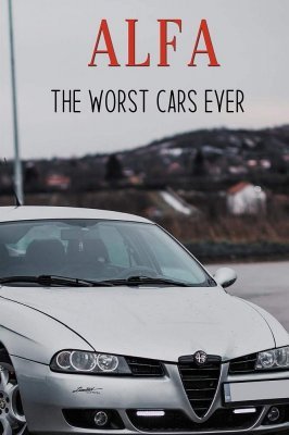 ALFA THE WORST CARS EVER