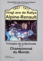 ALPINE RENAULT VINGT ANS DE RALLYE 1957-1977