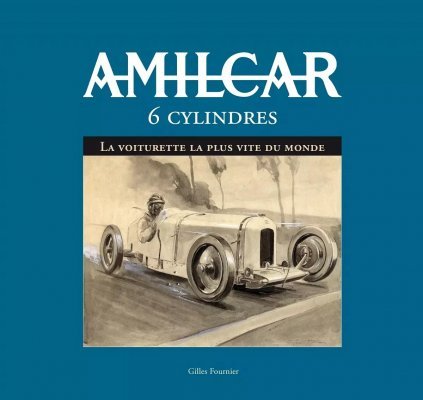 AMILCAR 6 CYLINDRES - LA VOITURETTE LA PLUS VITE DU MONDE