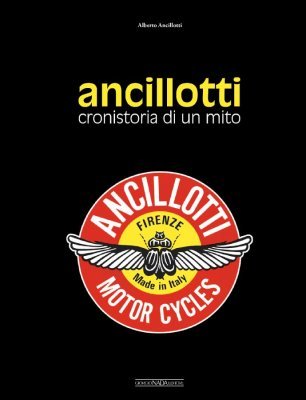 ANCILLOTTI - CRONISTORIA DI UN MITO