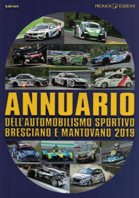 ANNUARIO DELL'AUTOMOBILISMO SPORTIVO BRESCIANO E MANTOVANO 2019