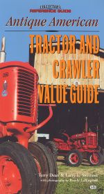 ANTIQUE AMERICAN TRACTORS AND CRAWLER VALUE GUIDE