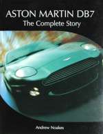 ASTON MARTIN DB7 THE COMPLETE STORY