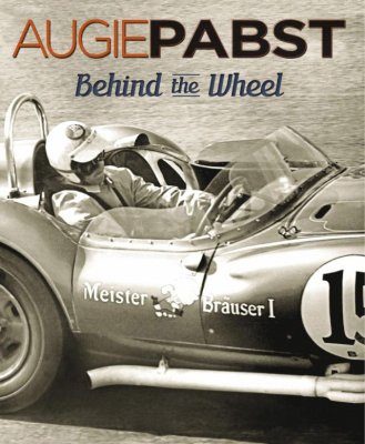 AUGIE PABST: BEHIND THE WHEEL