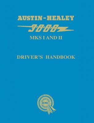 AUSTIN HEALEY 3000 MKS I AND II DRIVER'S HANDBOOK