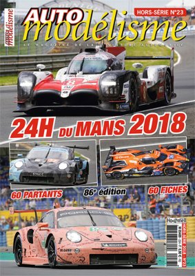 AUTO MODELISME HORS-SERIE N.23 - 24H DU MANS 2018