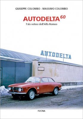 AUTODELTA 60 - L'ALA VELOCE DELL'ALFA ROMEO