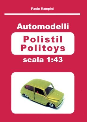 AUTOMODELLI POLISTIL/POLITOYS SCALA 1:43
