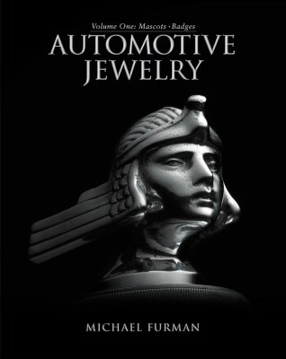 AUTOMOTIVE JEWELRY VOLUME ONE: MASCOTS - BADGES