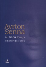 AYRTON SENNA AU FIL DU TEMPS