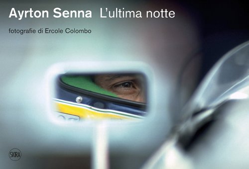 AYRTON SENNA L'ULTIMA NOTTE