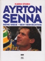 AYRTON SENNA SEINE SIEGE SEIN VERMACHTNIS