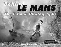 BEHIND LE MANS THE FILM IN PHOTOGRAPHS