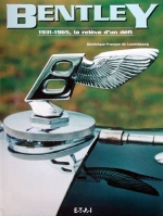 BENTLEY 1931-1965 LA RELEVE D'UN DEFI