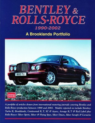 BENTLEY AND ROLLS-ROYCE 1990-2002: A BROOKLANDS PORTFOLIO