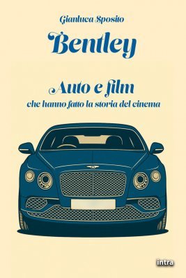 BENTLEY - AUTO E FILM CHE HANNO FATTO LA STORIA
