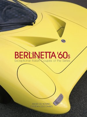 BERLINETTA '60S - EXCEPTIONAL ITALIAN COUPES OF THE SIXTIES