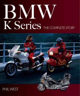BMW K SERIES: THE COMPLETE STORY