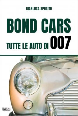 BOND CARS: TUTTE LE AUTO DI 007