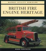 BRITISH FIRE ENGINE HERITAGE