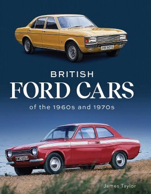 BRITISH FORD CARS OF THE 1960S AND 1970S