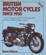 BRITISH MOTOR CYCLES SINCE 1950 (VOL.1)
