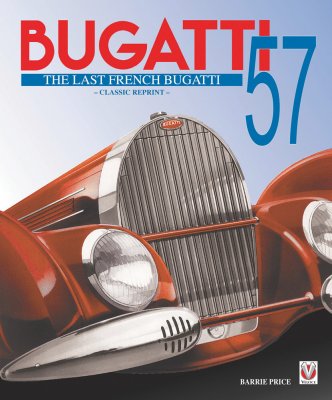 BUGATTI 57 THE LAST FRENCH BUGATTI