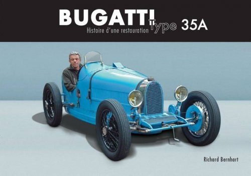 BUGATTI TYPE 35A - HISTOIRE D'UNE RESTAURATION