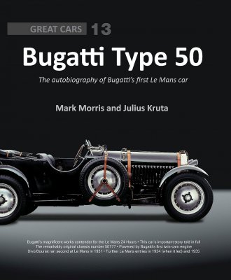 BUGATTI TYPE 50 - THE AUTOBIOGRAPHY OF BUGATTI'S FIRST LE MANS CAR