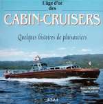 CABIN CRUISERS QUELQUES HISTOIRES DE PLAISANCIERS