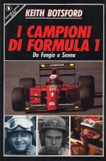 CAMPIONI DI FORMULA 1 DA FANGIO A SENNA, I