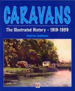 CARAVANS THE ILLUSTRATED HISTORY 1919 - 1959