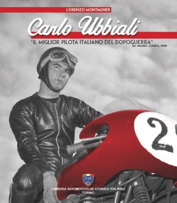 CARLO UBBIALI "IL MIGLIOR PILOTA ITALIANO DEL DOPOGUERRA"