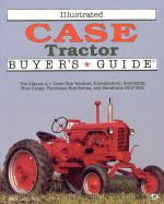 CASE TRACTOR ILLUSTRATED BUYER'S GUIDE
