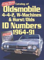 CATALOG OF OLDSMOBILE 4-4-2 W-MACHINES & HURST/OLDS ID NUMBERS 1964-91
