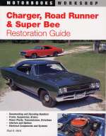 CHARGER ROAD RUNNER & SUPER BEE RESTORATION GUIDE