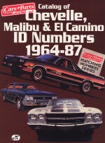 CHEVELLE, MALIBU & EL CAMINO ID NUMBERS 1964-87, CATALOG OF