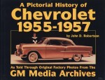 CHEVROLET 1955-1957, A PICTORIAL HISTORY OF