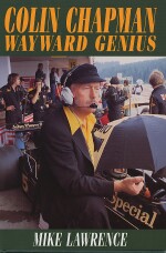 COLIN CHAPMAN WAYWARD GENIUS